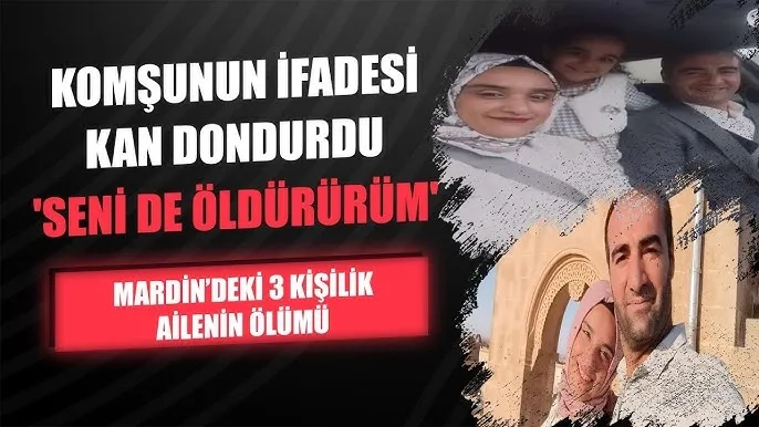 Kızıltepe’de Kaya ailesi cinayeti: Tutuklu komşunun çarpıcı ifadesi ortaya çıktı
